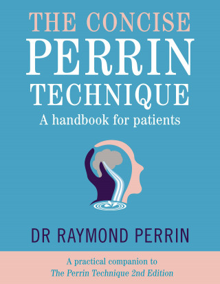 Raymond Perrin: The Concise Perrin Technique