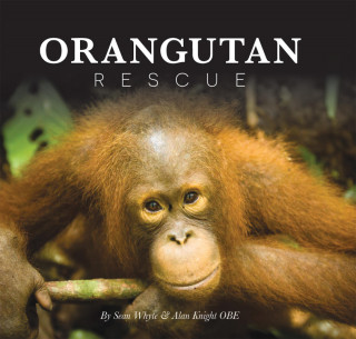 Sean Whyte: Orangutan Rescue