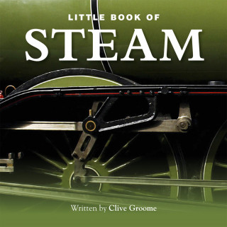 Clive Groome: The Little Book of Steam
