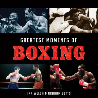 Graham Betts: Greatest Moments of Boxing