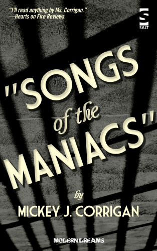 Mickey J Corrigan: Songs of the Maniacs