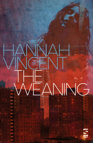 Hannah Vincent: The Weaning
