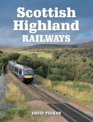 David Tucker: Scottish Highland Railways