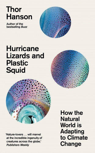 Thor Hanson: Hurricane Lizards and Plastic Squid