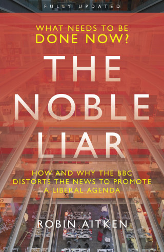 Robin Aitken: The Noble Liar