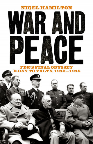 Nigel Hamilton: War and Peace