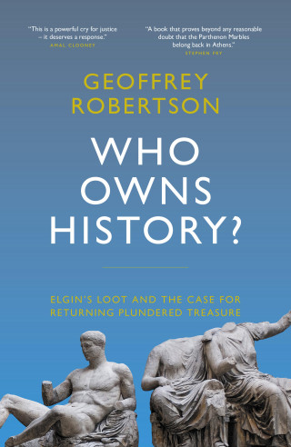 Geoffrey Robertson: Who Owns History?