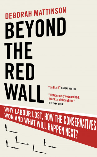 Deborah Mattinson: Beyond the Red Wall