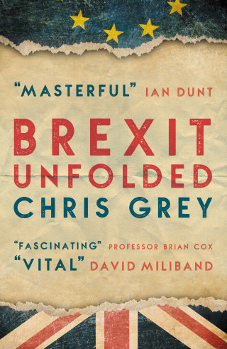 Chris Grey: Brexit Unfolded