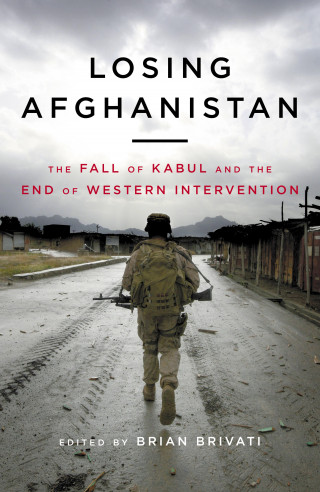Brian Brivati: Losing Afghanistan