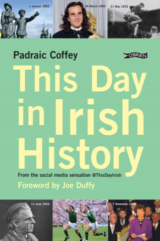 Padraic Coffey: This Day in Irish History