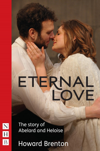 Howard Brenton: Eternal Love (NHB Modern Plays)