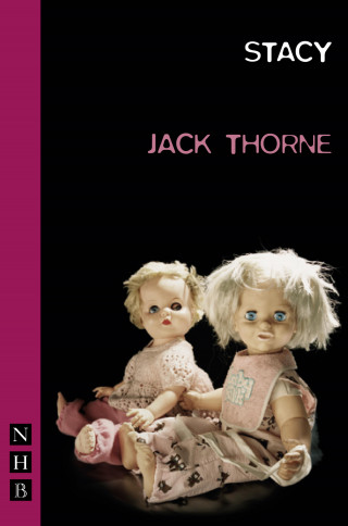 Jack Thorne: Stacy (NHB Modern Plays)