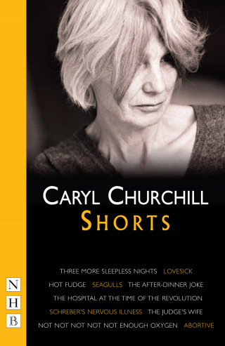 Caryl Churchill: Churchill: Shorts (NHB Modern Plays)
