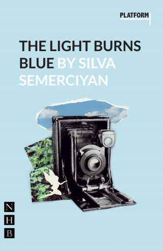 Silva Semerciyan: The Light Burns Blue (NHB Modern Plays)