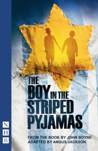 John Boyne: The Boy in the Striped Pyjamas (NHB Modern Plays)