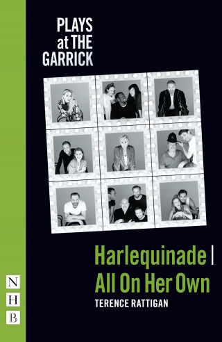 Terence Rattigan: Harlequinade & All On Her Own (NHB Modern Plays)
