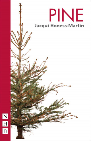 Jacqui Honess-Martin: Pine (NHB Modern Plays)