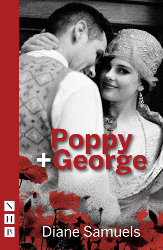 Diane Samuels: Poppy + George (NHB Modern Plays)