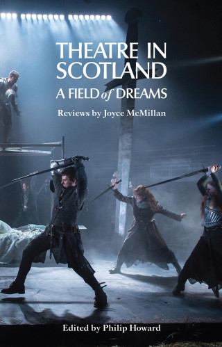 Joyce McMillan: Theatre in Scotland