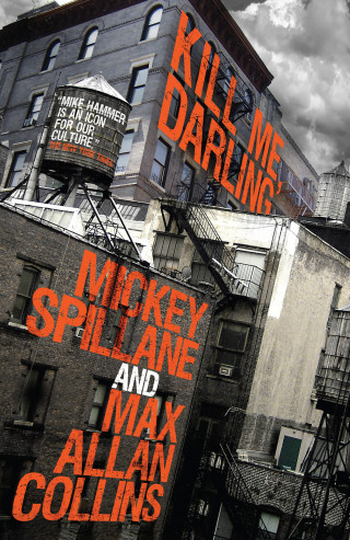 Mickey Spillane, Max Allan Collins: Mike Hammer - Kill Me, Darling