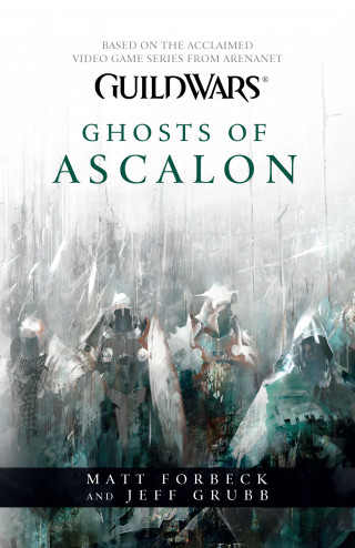 Matt Forbeck, Jeff Grubb: Ghosts of Ascalon