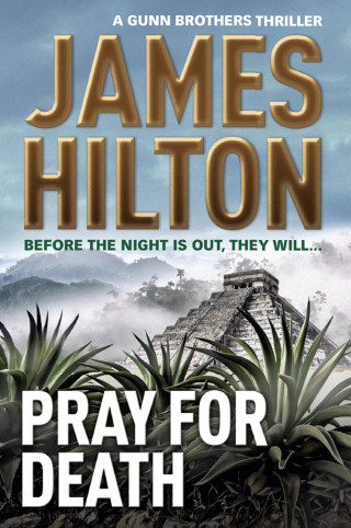 James Hilton: Pray for Death