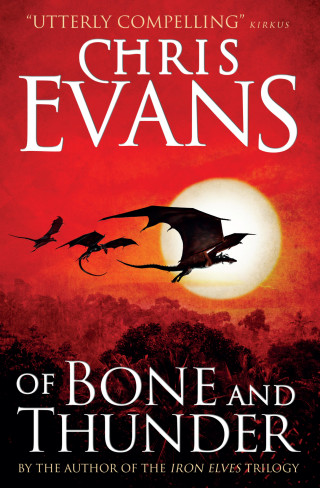 Chris Evans: Of Bone and Thunder