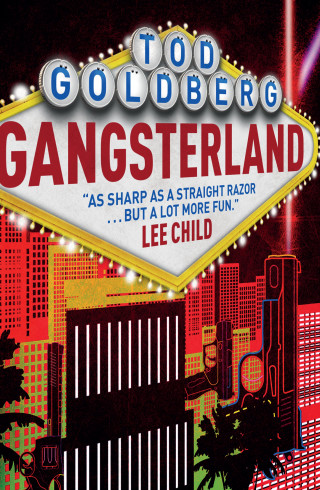 Tod Goldberg: Gangsterland