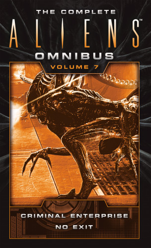 B.K. Evenson, S. D. Perry: The Complete Aliens Omnibus