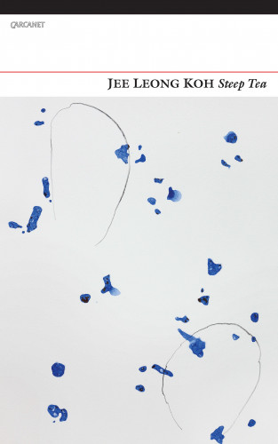 Jee Leong Koh: Steep Tea