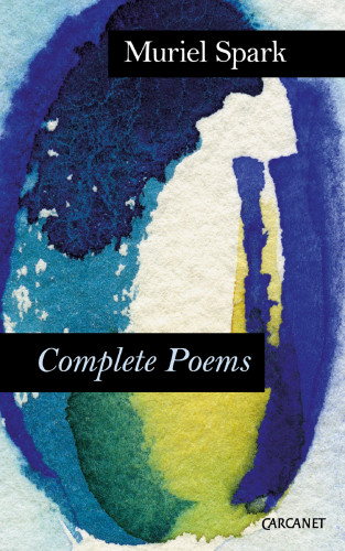 Muriel Spark: Complete Poems