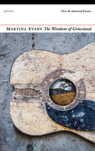 Martina Evans: The Windows of Graceland
