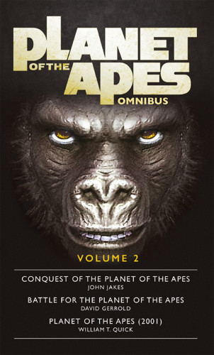 John Jakes, David Gerrold, William T Quick: Planet of the Apes Omnibus 2