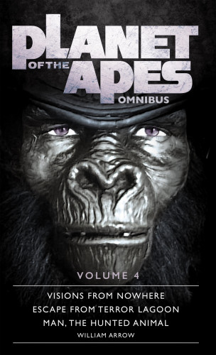 William Arrow: Planet of the Apes Omnibus 4
