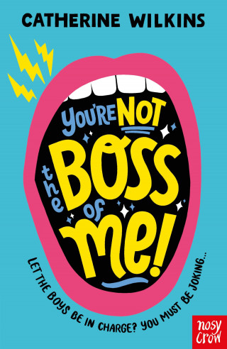 Catherine Wilkins: You're Not the Boss of Me!