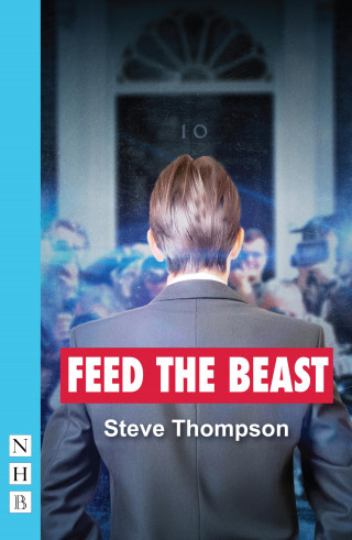 Steve Thompson: Feed the Beast (NHB Modern Plays)