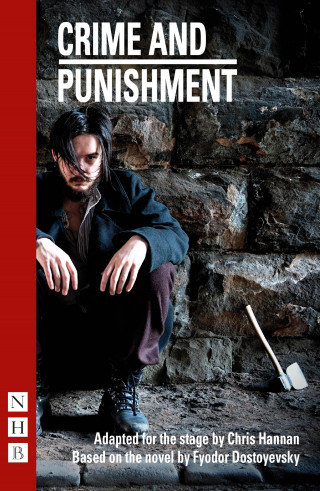 Fyodor Dostoyevsky: Crime and Punishment (NHB Modern Plays)