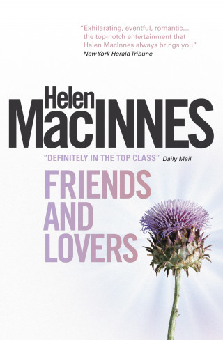 Helen MacInnes: Friends and Lovers