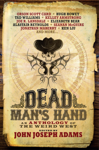 Orson Scott Card, Kelley Armstrong: Dead Man's Hand: An Anthology of the Weird West