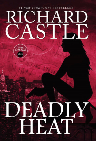 Richard Castle: Deadly Heat