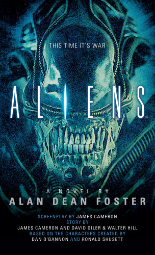 Alan Dean Foster: Aliens: The Official Movie Novelization