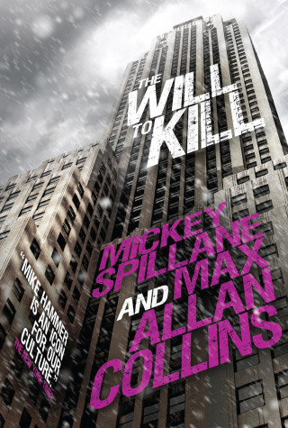 Mickey Spillane, Max Allan Collins: Mike Hammer - The Will to Kill