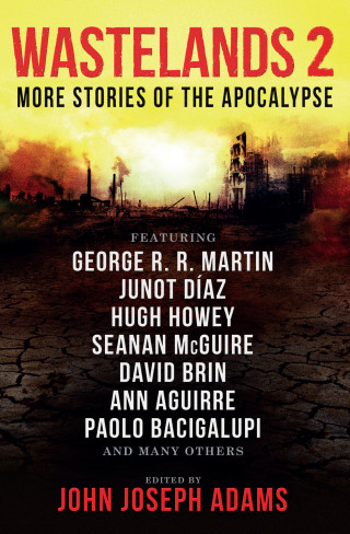 John Joseph Adams: Wastelands 2 - More Stories of the Apocalypse