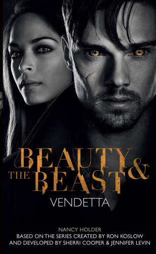 Nancy Holder: Beauty & the Beast: Vendetta