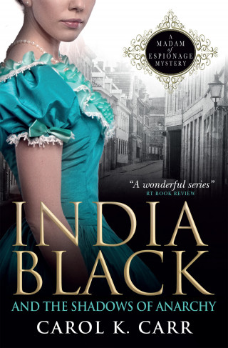 Carol K. Carr: India Black and the Shadows of Anarchy