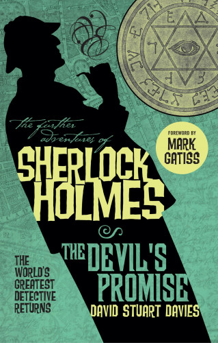 David Stuart Davies: The Further Adventures of Sherlock Holmes - The Devil's Promise