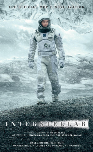 Greg Keyes: Interstellar: The Official Movie Novelization