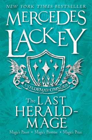 Mercedes Lackey: The Last Herald-Mage (A Valdemar Omnibus)