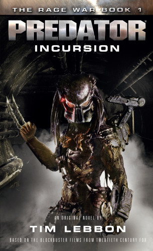 Tim Lebbon: Predator: Incursion